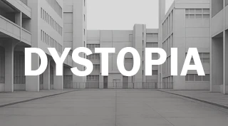 DYSTOPIA